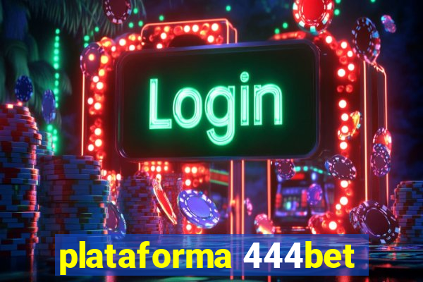 plataforma 444bet